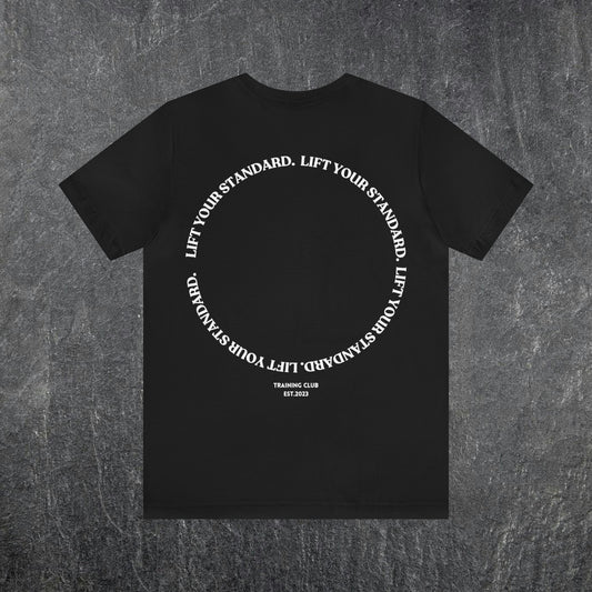 LIFT YOUR STANDARDS SHIRT